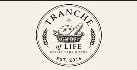 Tranche of Life Street Food Bistro